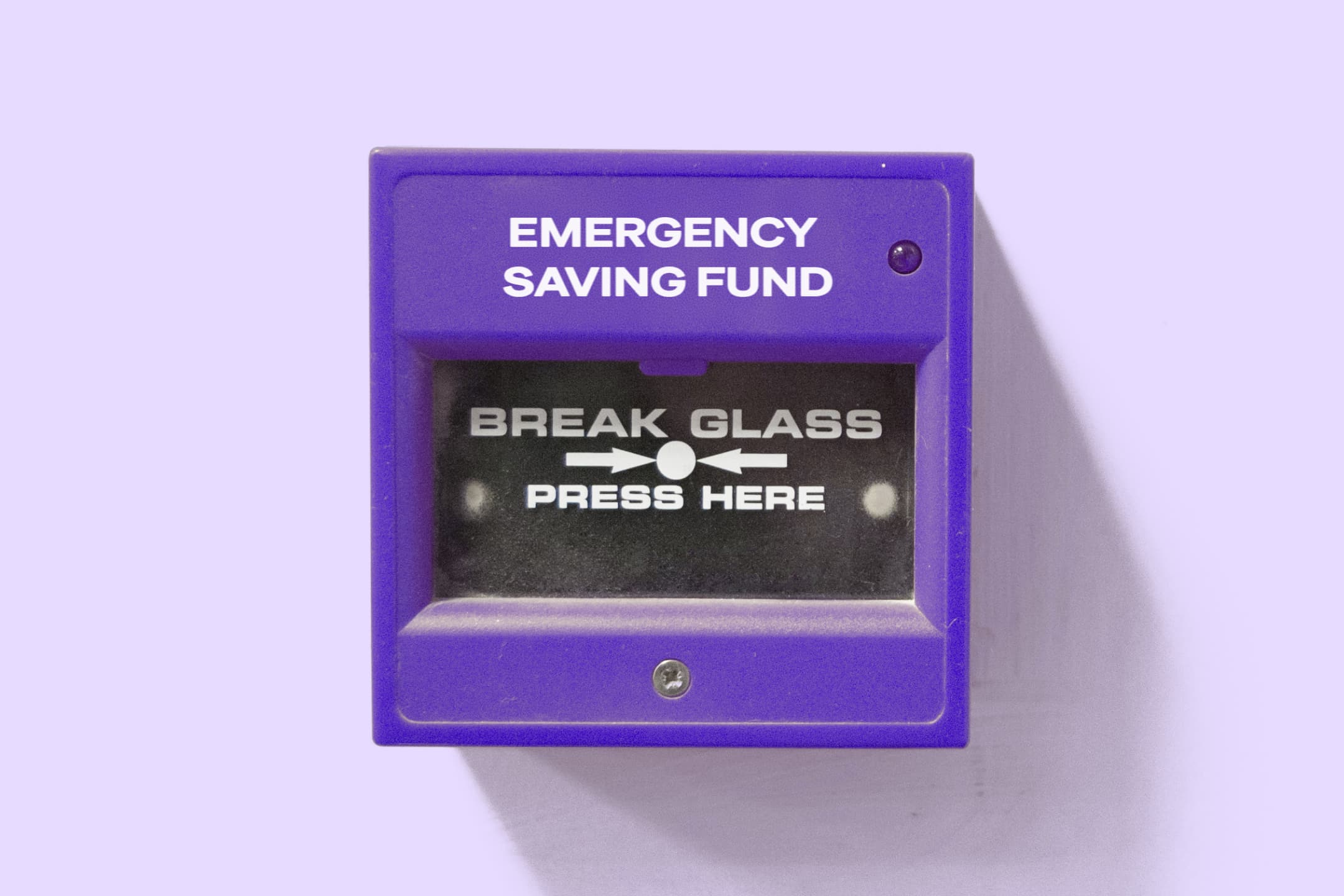 Purple box reading Emergency Saving Fund and Break Glass Press Here