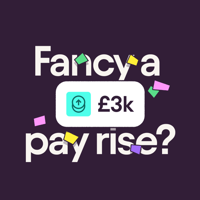 "Fancy a £3k pay rise?"