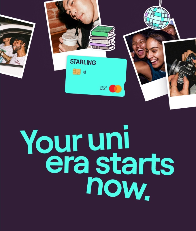 Your uni era starts now. An image showing the Starling card surrounded by student polaroid photos.